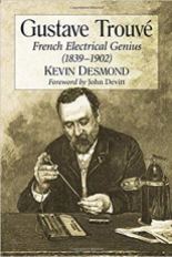 Gustave Trouvé, French Electrical Genius